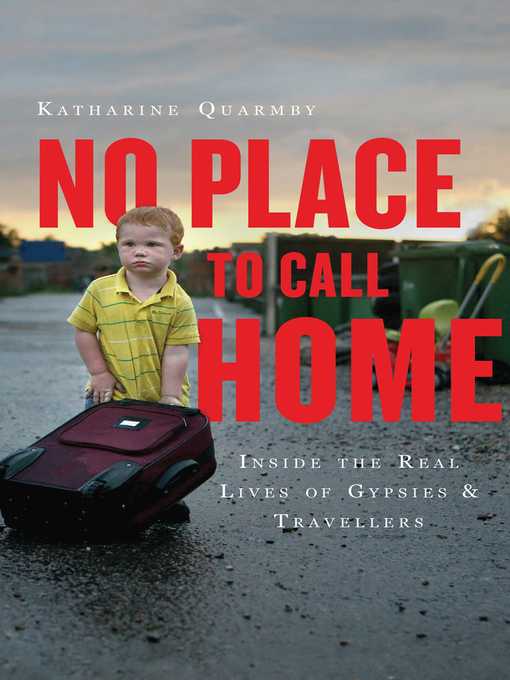 Title details for No Place to Call Home by Katharine Quarmby - Available
